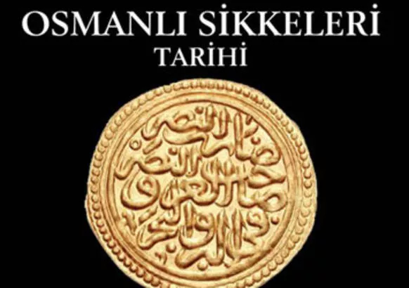 Osmanlı sikkeleri tek bir kitapta toplanıyor!